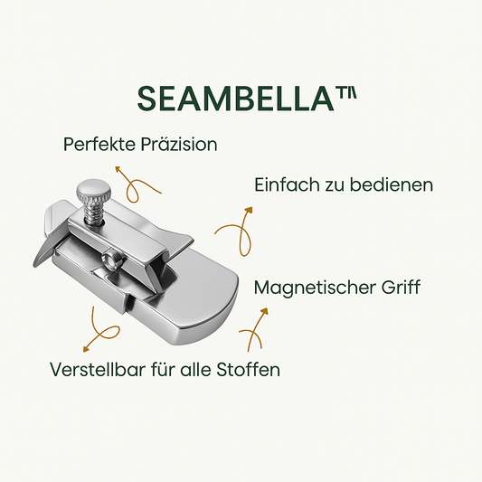 SeamBella - für perfekte Nähte und sorgenfreies Nähen